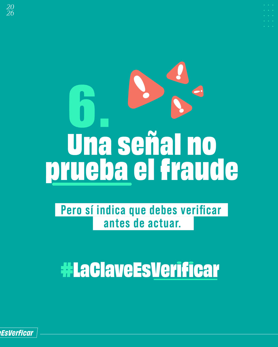 Íconos de alerta. Texto: 6. Una señal no prueba el fraude, pero sí indica que debes verificar antes de actuar. #LaClaveEsVerificar